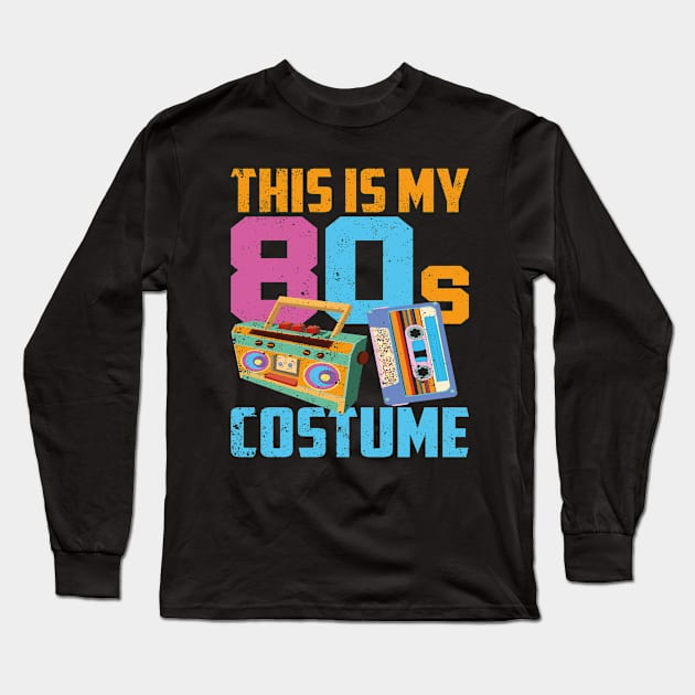 Vintage Costume Party 80s Generation 80s Lover 80s Long Sleeve T-Shirt by shirtsyoulike